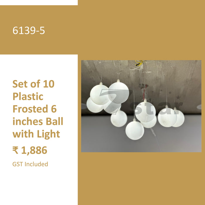 Plastic Frosted 6 Inches Ball with Light | Set Of 10 Pcs